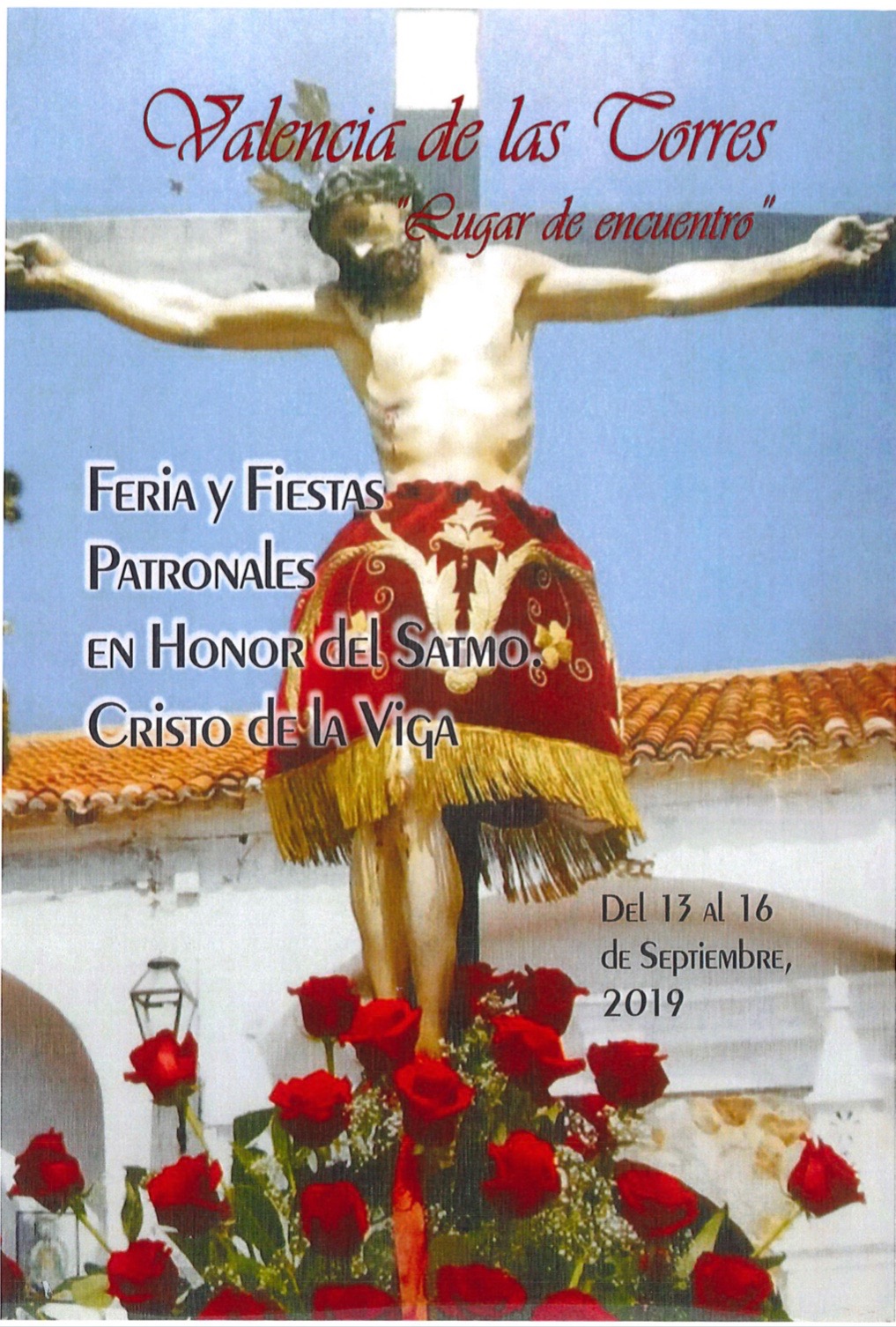 Fiestas patronales en honor al Señor de la Viga 2019 Valencia de las Torres